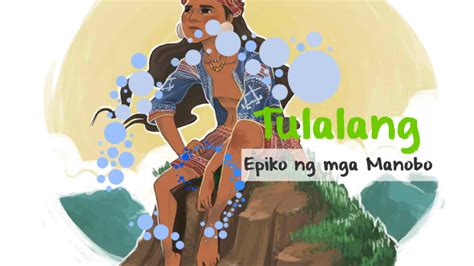 tulalang epiko ng manobo|Tulalang: Epiko ng mga Manobo .